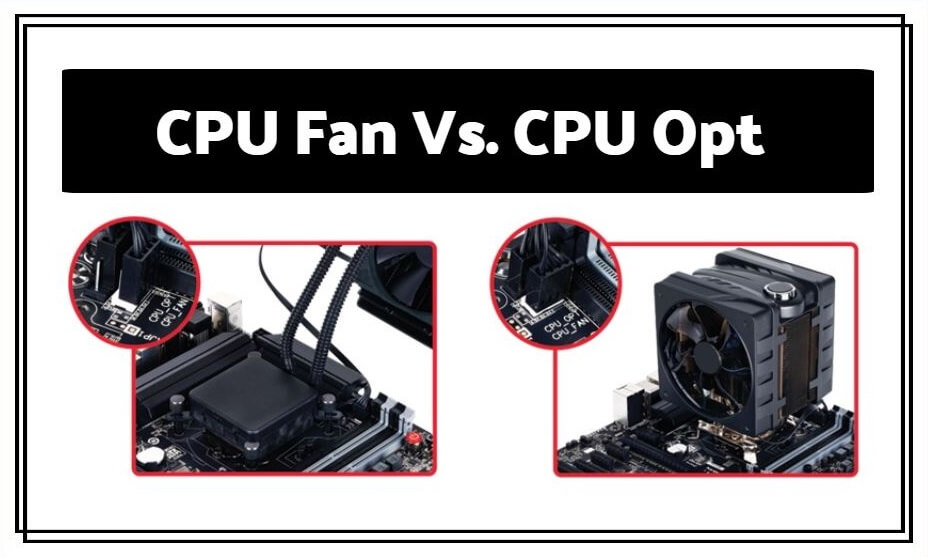  Wat is het verschil tussen de CPU FAN" socket, CPU OPT socket en de SYS FAN socket op het moederbord? - All The Differences